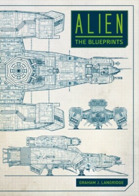 Alien : The Blueprints, Hardcover by Langridge, Graham, Brand New, Free shipp...