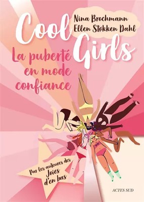 Cool Girls: La puberté en mode confiance, Nina Brochmann,  Ellen Støkken dahl,  