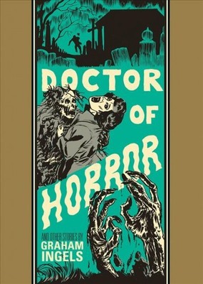 Doctor of Horror and Other Stories, Hardcover by Ingels, Graham (ILT); Feldst...
