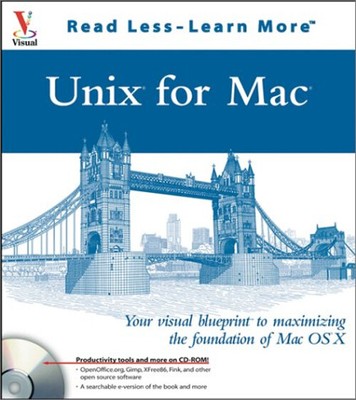UNIX for Mac : Your Visual Blueprint to Maximizing the Foundation