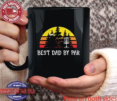 Best Dad By Par Mug  Disc Golf Dad Coffee mug Father's Day Gift Ideas
