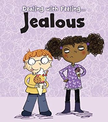 Dealing with Feeling Jealous Library Binding Isabel Thomas