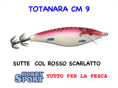 TOTANARA SUTTE  9 CM  COLORE ROSSO SCARLATTO PESCA MARE