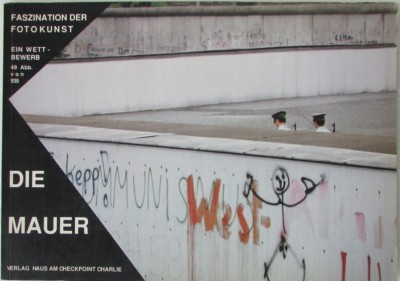 Die Mauer (The Berlin Wall )