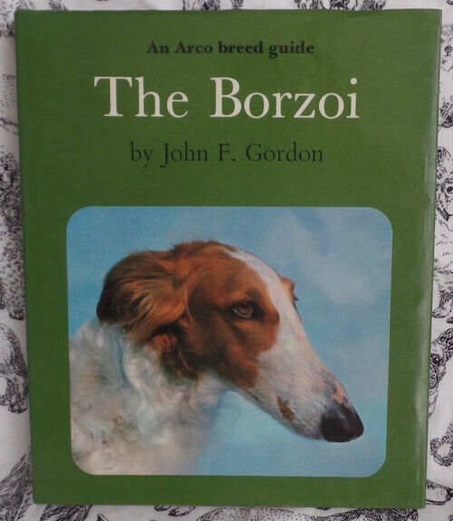 The Borzoi John Gordon Russian Wolfhound Dog Breeding Exhibiting Standard Book