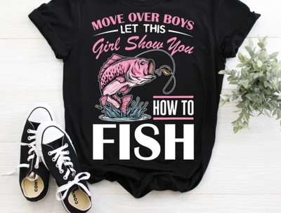 Move Over Funny Girls Fishing T-Shirt, Fisherman Fish Line Lover Gifts