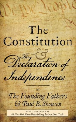 The Constitution and the Declaration of Independence: The Constitution of th...