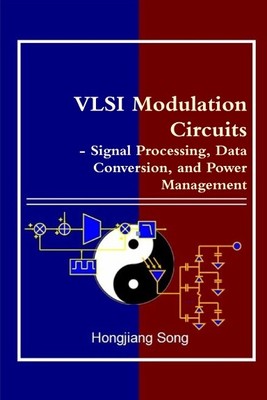 VLSI Modulation Circuits - Signal Processing, Data Conversion, an