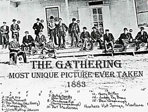 1883 UNIQUE GATHERING DOC HOLLIDAY WYATT CASSIDY SUNDANCE ROOSEVELT 8.5X11 PHOTO