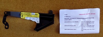 2006-2021 Chev/Pon/Sat Auto Trans Range Select Cable Bracket NEW 25907374 Gen GM