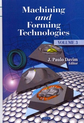 Machining and Forming Technologies, Hardcover by Davim, J. Paulo (EDT), Brand...