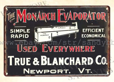 Monarch Evaporator True Blanchard Co Newport VT metal tin sign nostalgic garage