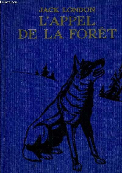 L'APPEL DE LA FORET.ILLUSTRATIONS COULEURS - NELSON/G/F