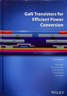GaN Transistors for Efficient Power Conversion, Hardcover by Lidow, Alex; De ...