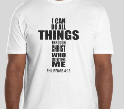 I Can Do All Things Through CHRIST Who Strengthens Me T-shirt Cross Christian