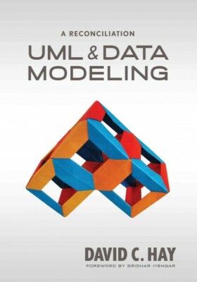 UML and Data Modeling : A Reconciliation, Paperback by Hay, David, C., Like N...