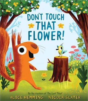 Don't Touch That Flower! (Hardback or Cased Book)