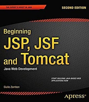 Beginning JSP, JSF and Tomcat : Java Web Development Paperback Gi