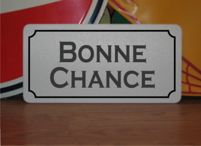 Bonne Chance Metal Sign