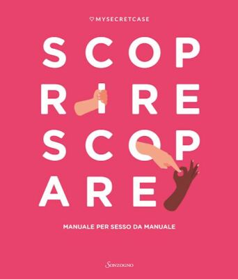 SCOPRIRE SCOPARE  - MYSECRETCASE - Sonzogno