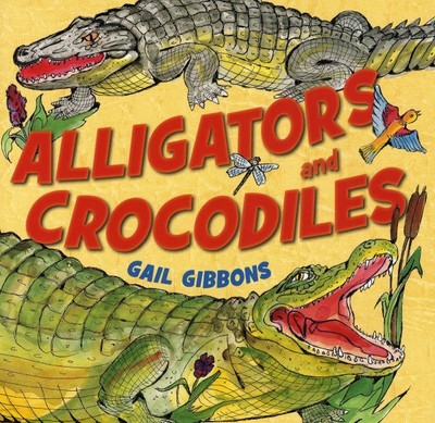 Alligators and Crocodiles, Paperback by Gibbons, Gail; Gibbons, Gail (ILT), B...