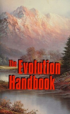 THE EVOLUTION HANDBOOK | VANCE FERRELL | 992 PAGES