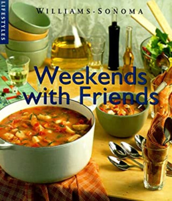 A Weekend with Friends : Recipes Hardcover Betty Rosbottom