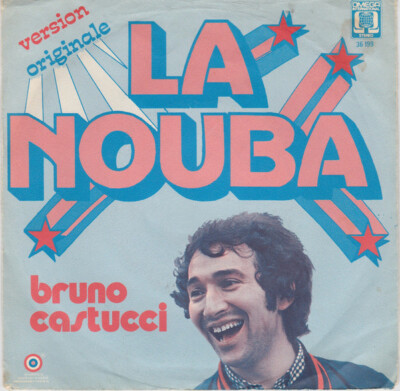 Bruno Castucci - La Nouba 1974 7'' Omega International, Dureco OM 36.199, 24.689 