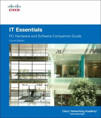 IT Essentials : PC Hardware and Software Companion Guide Compact