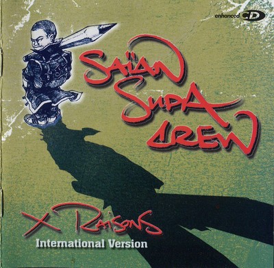 Saian Supa Crew - X Raisons - International Version - Used CD - T16225A