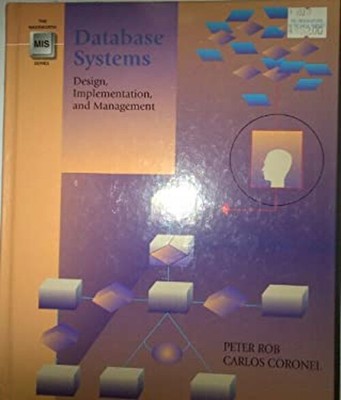 Database Systems : Implementation and Management Peter, Coronel,