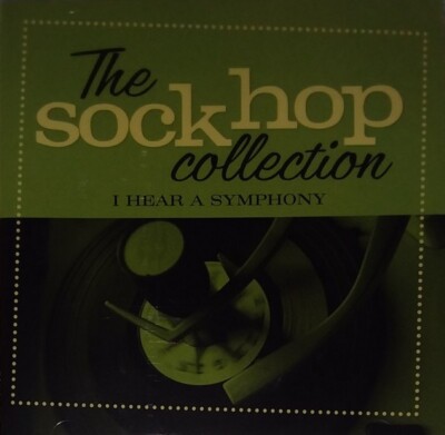 The  Sockhop Collection: I Hear a Symphony by Various Artists (CD, 2 CDs)