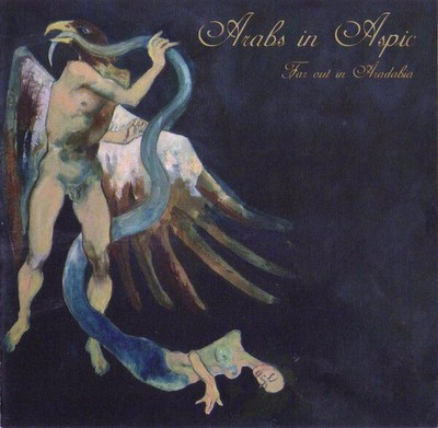 Arabs in Aspic Far Out in Aradabia (Vinyl) 12'' Album (Clear vinyl) (UK IMPORT)