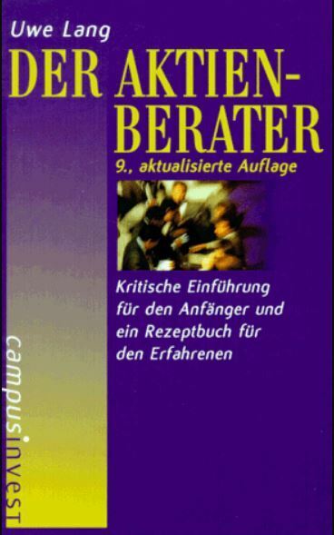 Der Aktien Berater, Geldanlage, Aktien, Börse, Rezeptbuch für Erfahrene