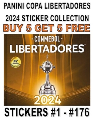 PANINI CONMEBOL COPA LIBERTADORES 2024 STICKER COLLECTION #1 - #176 & CL1 - CL15