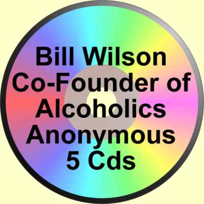 BILL WILSON FIVE VERY GOOD ALCOHOLICS ANONYMOUS TALKS ON 5 CDs ALANON EBBY AA
