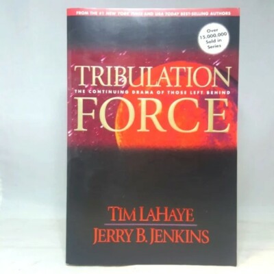 Tribulation Force The Continuing Drama Of Those Left Behind Tim LaHaye