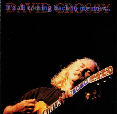 David Crosby CD - It's all coming back to me now...