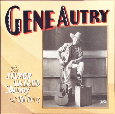 Gene Autry - That Silver Haired Daddy of Mine -9 CD Box Set-Import- NEW & SEALED