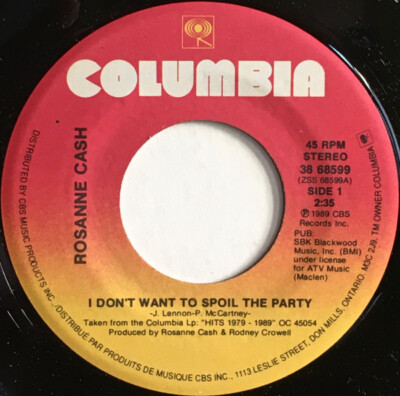 Rosanne Cash - I Don't Want To Spoil The Party / Look What Our Love Is Coming To