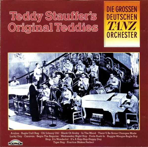 Die Grossen Deutschen Tanzorchester, Teddy Stauffer Und Seine Original Teddies