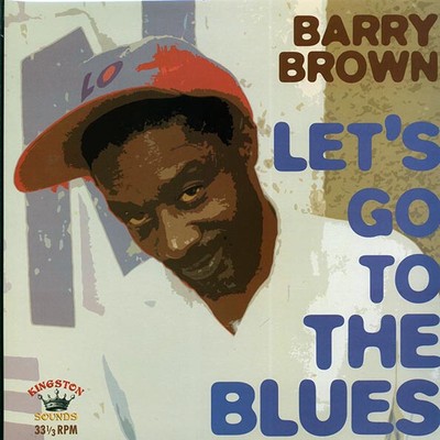 Barry Brown - Let's Go To The Blues (180 GRAM VINYL)