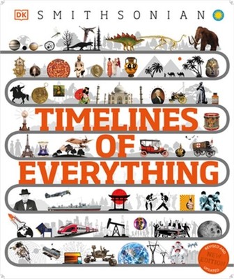 Timelines of Everything: From Woolly Mammoths to World Wars (Hardback or Cased B