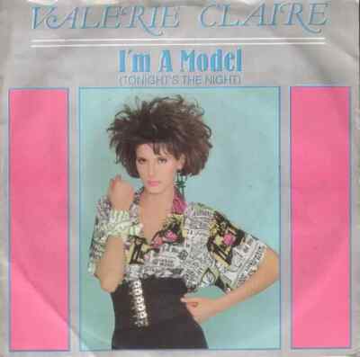 Valerie Claire Im A Model (Tonights The Night) Vinyl Single 7inch NEAR MINT