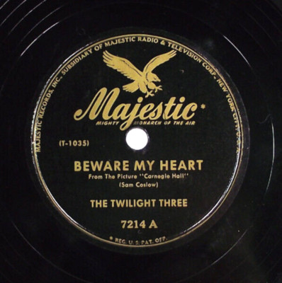 THE TWILIGHT THREE 78rpm BEWARE MY HEART / LULLABY 1947 10'' RECORD MAJESTIC 7214