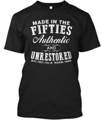 Made In The Fifties T-Shirt Made in the USA Size S to 5XL