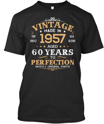 Vintage Made In 1957 Aged 60 Years Tope Smile Old Blend T-Shirt USA Made S-5XL