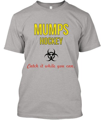 Mumps Hockey T-Shirt Made in the USA Size S to 5XL