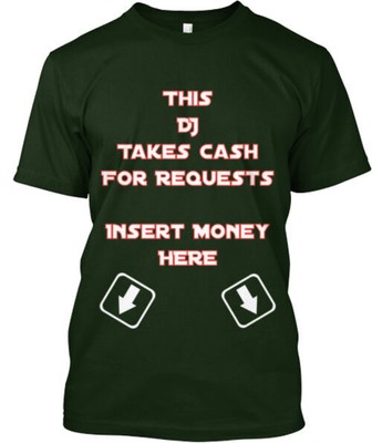 DJ Request T-Shirt Made in the USA Size S to 5XL
