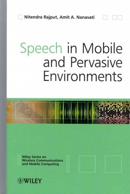 Speech in Mobile and Pervasive Environments, Hardcover by Rajput, Nitendra; N...